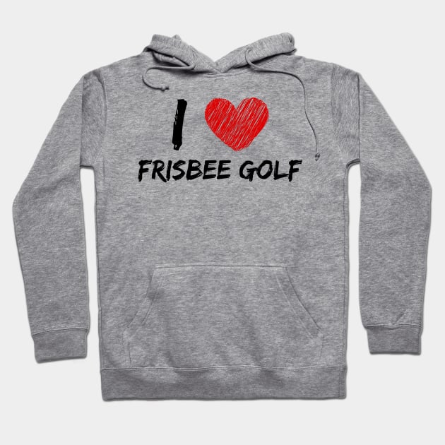I Love Frisbee Golf Hoodie by Eat Sleep Repeat
